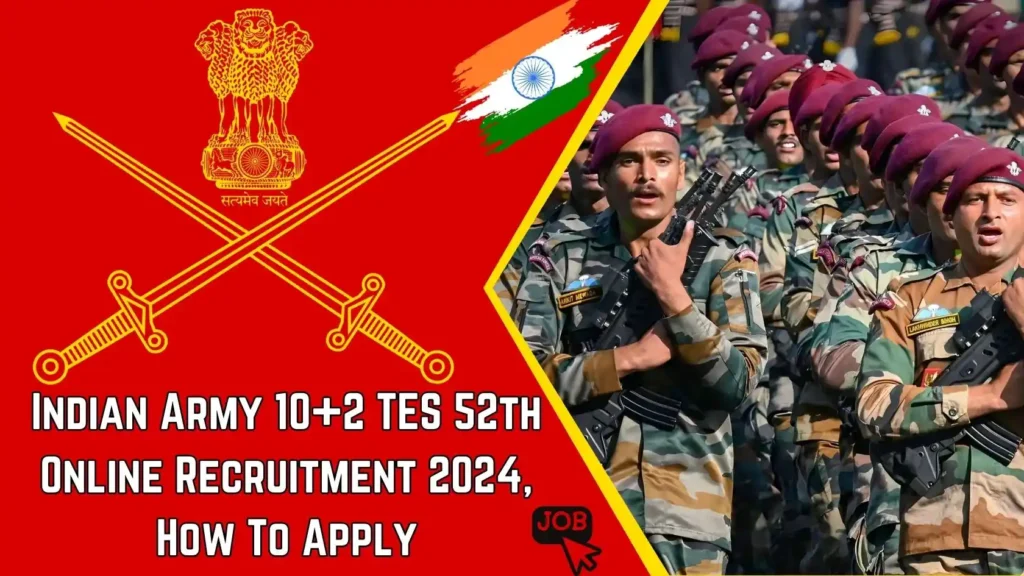 Indian Army 10+2 TES 52th Online Recruitment 2024, How To Apply