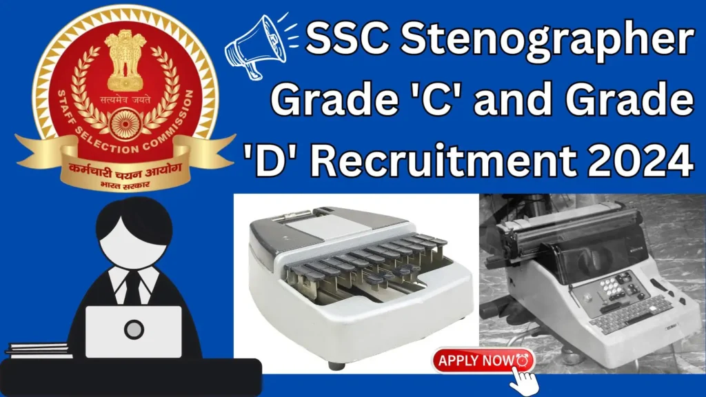 SSC Stenographer Recruitment 2024, How To Apply...