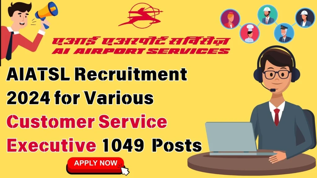 AIATSL Recruitment 2024 for Various Customer Service Executive Posts