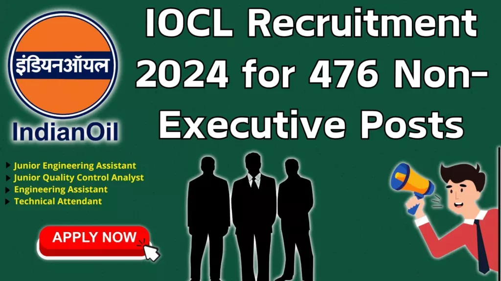 IOCL Recruitment 2024 for 476 Non-Executive Posts, How to Apply