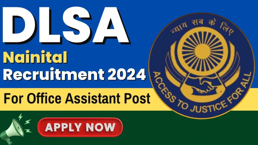 DLSA Nainital Office Assistant Recruitment 2024, Apply Now