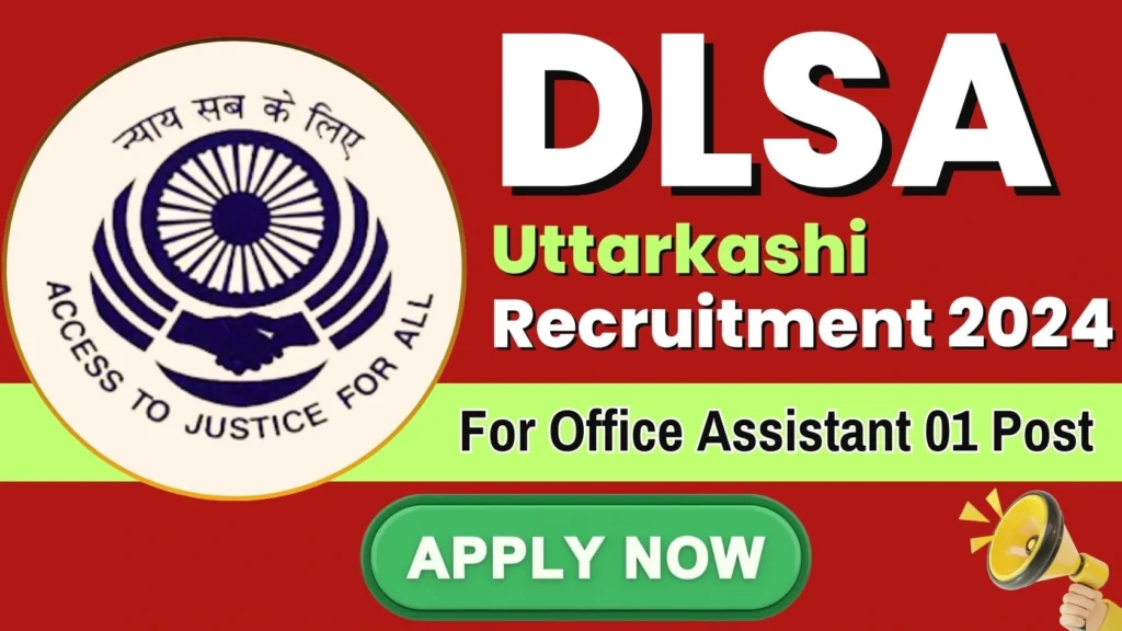 DLSA Uttarkashi Recruitment for Office Assistant Post, How to Apply