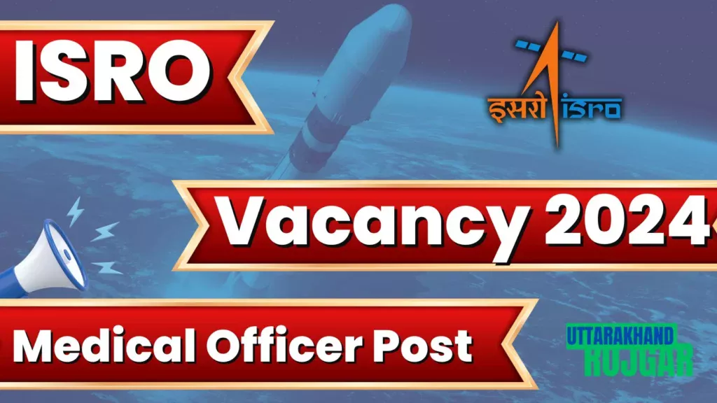 ISRO Recruitment 2024 For Medical Officer Post, How to Apply