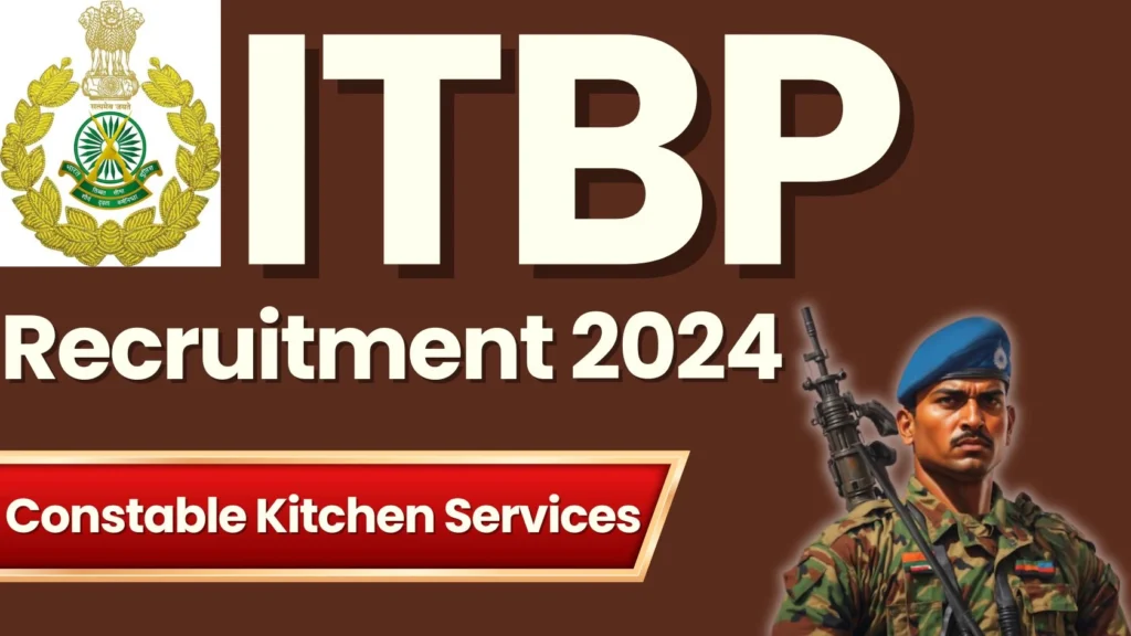 ITBP Recruitment 2024 for Constable Kitchen Services 819 Posts