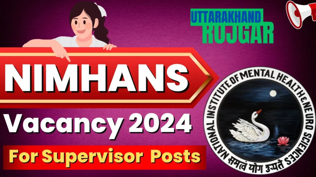 NIMHANS Recruitment 2024, Supervisor Post, How to Apply