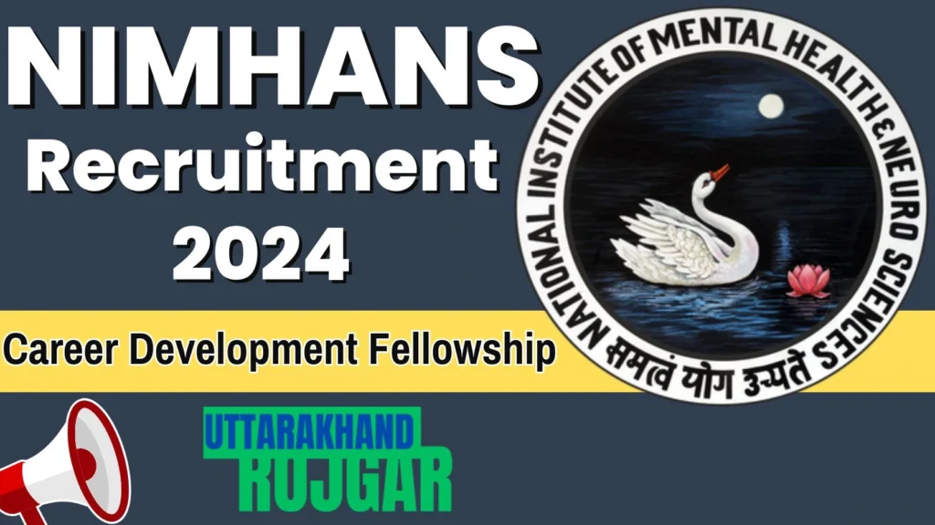 NIMHANS Recruitment 2024 for Career Development Fellowship Post, Apply Now