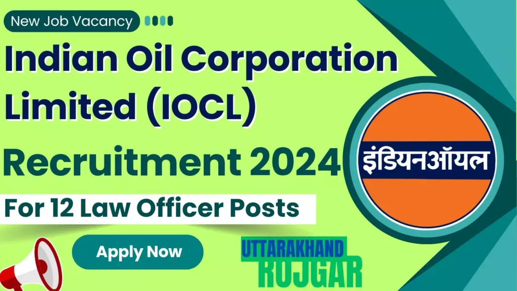 IOCL Recruitment 2024 For 12 Law Officer Posts