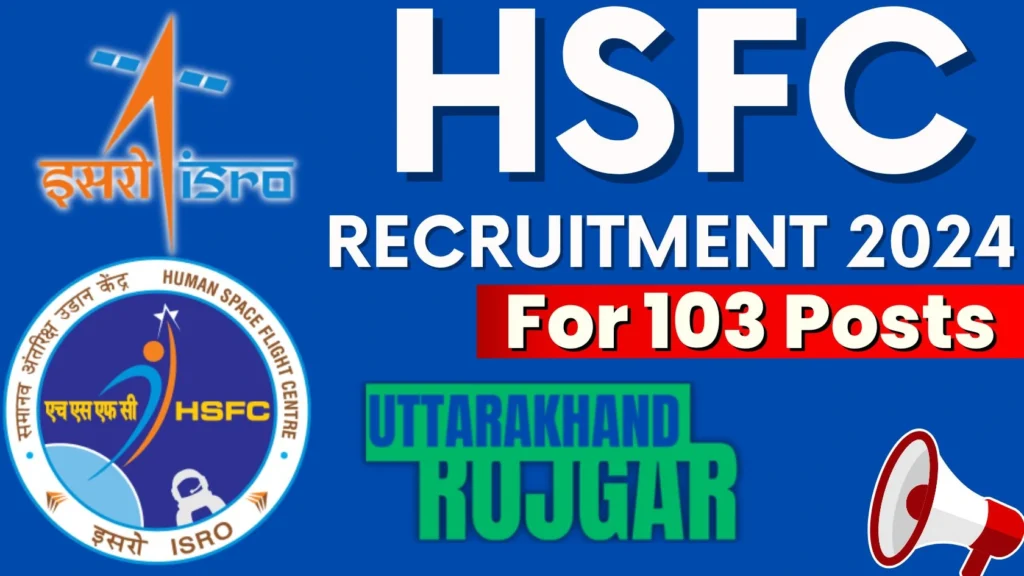 ISRO HSFC Recruitment 2024 For 103 Posts