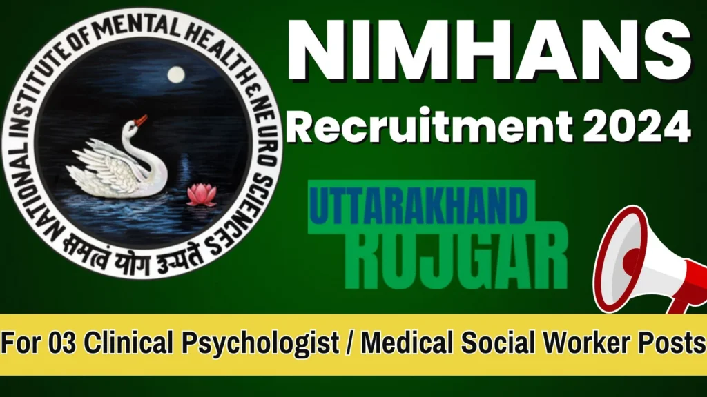 NIMHANS Recruitment 2024 For 03 Clinical Psychologist Medical Social Worker Posts, How to Apply